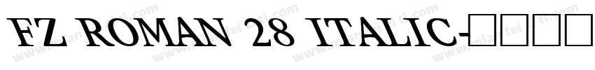 FZ ROMAN 28 ITALIC字体转换